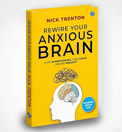 Rewire Your Anxious Brain